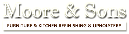 Moore & Sons furniture and kitchen refinishing and upholstery